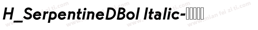 H_SerpentineDBol Italic字体转换